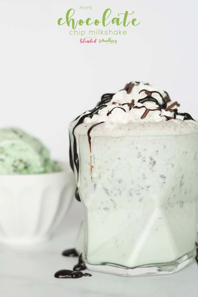 Mint Chocolate Chip Milkshake Simply Blended Smoothies