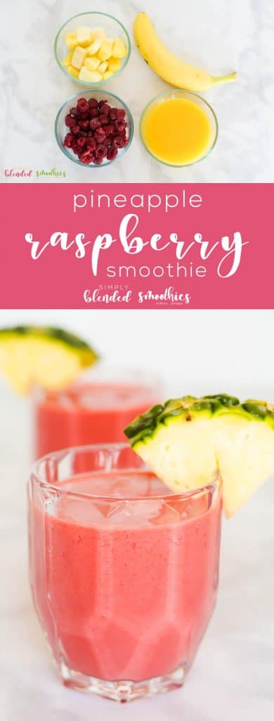 Pineapple Raspberry Smoothie | Simply Blended Smoothies