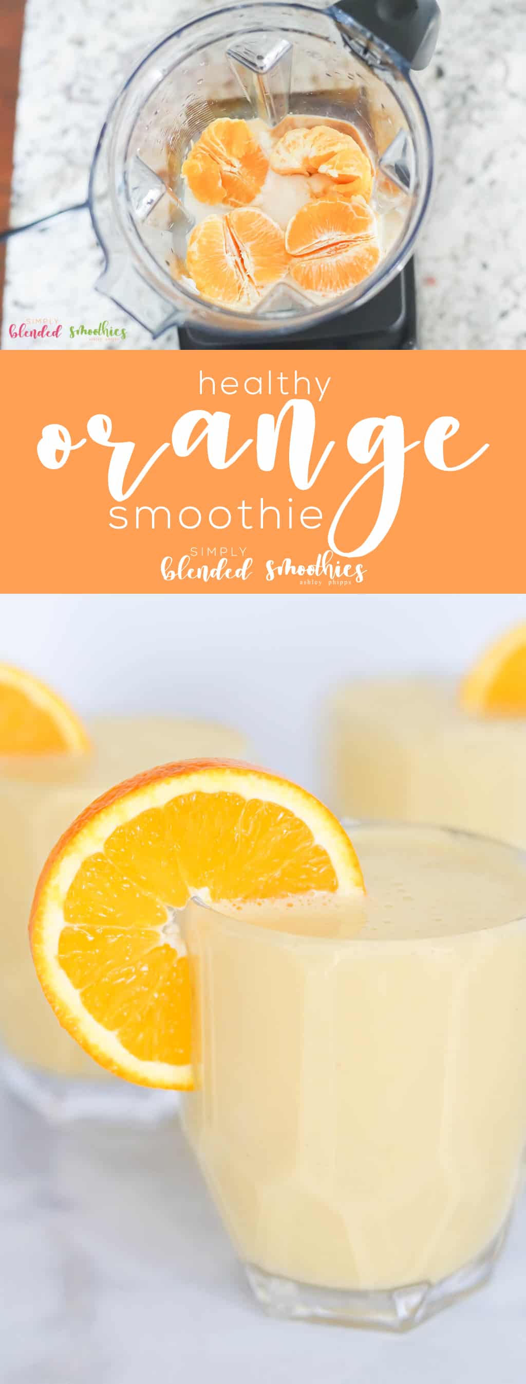 Healthy Orange Smoothie - Perfect For Breakfast, Lunch Or Dinner, This Orange Smoothie Is Made With Real, Whole Oranges And Is A Nutrient-Rich And Delicious Smoothie!