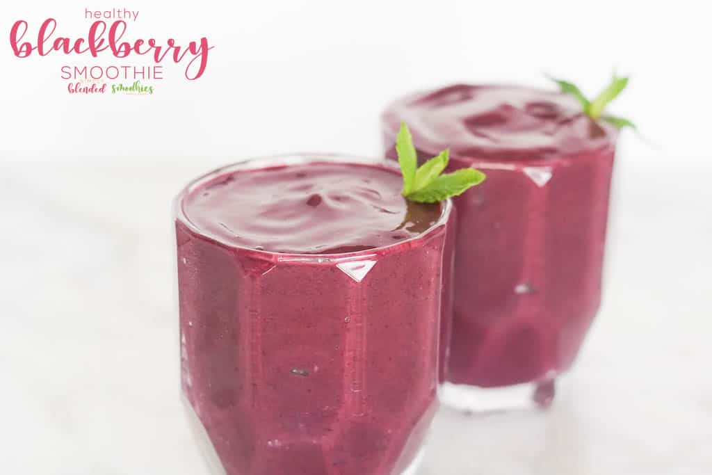 Blackberry Smoothie With Mint Sprig | Blackberry Smoothie | 9 | Green Smoothie Recipes