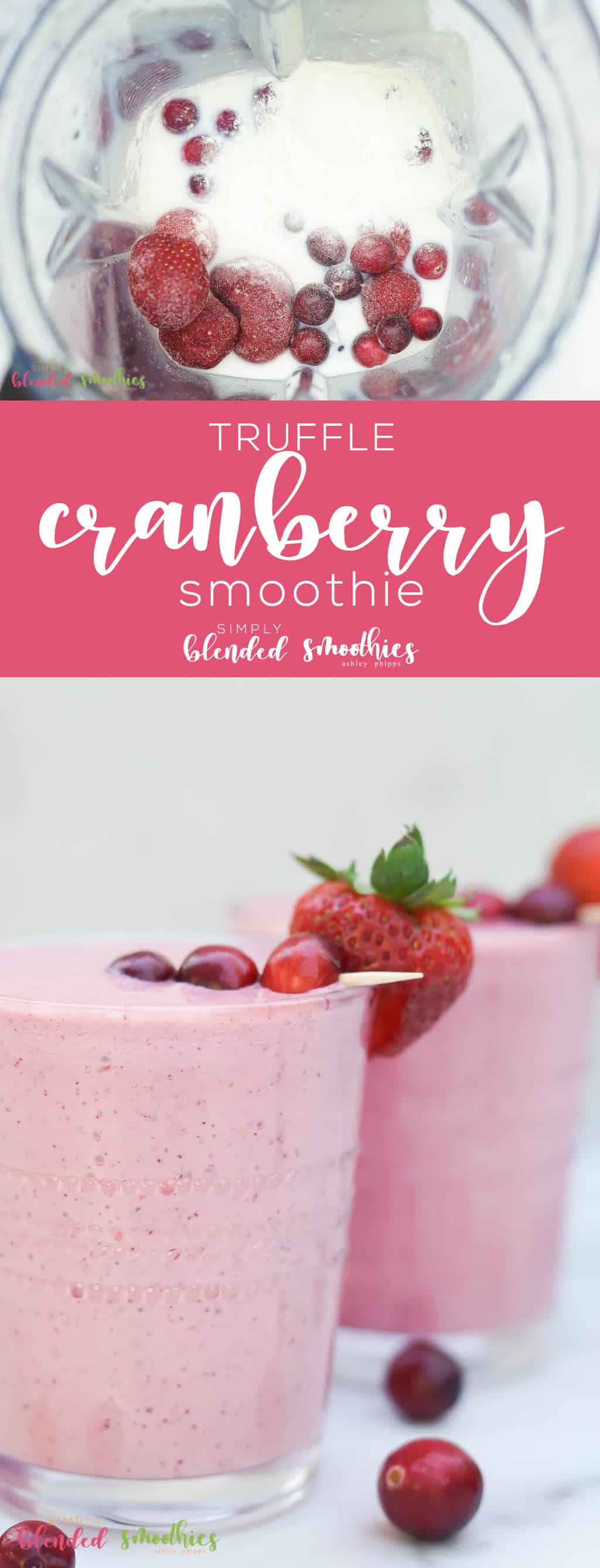 My Family Voted This Cranberry Truffle Smoothie The Best Smoothie Ever And I Could Not Agree More - It Is Super Yummy
